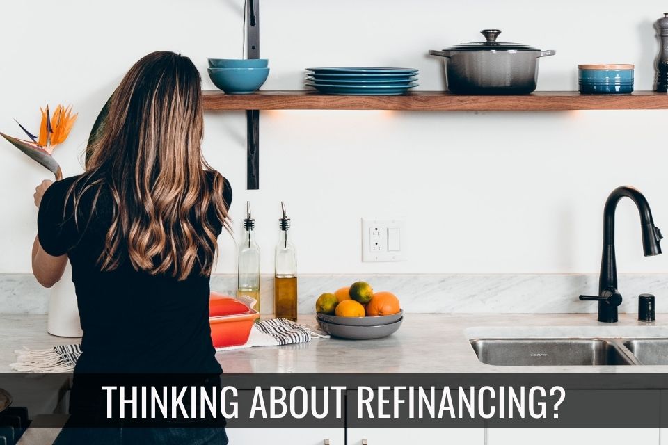Thinking about Refinancing?