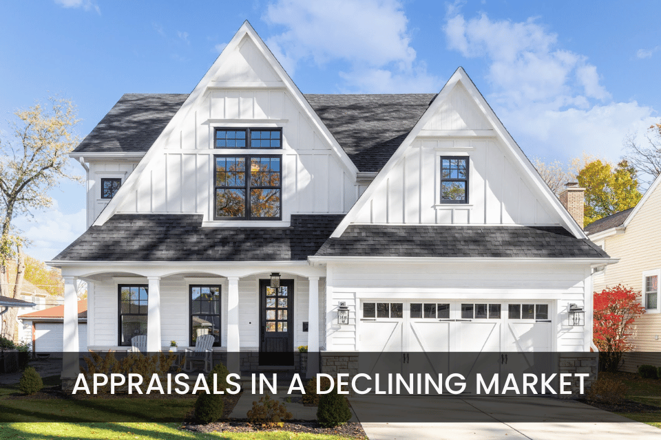 Appraisals in a Decling Market